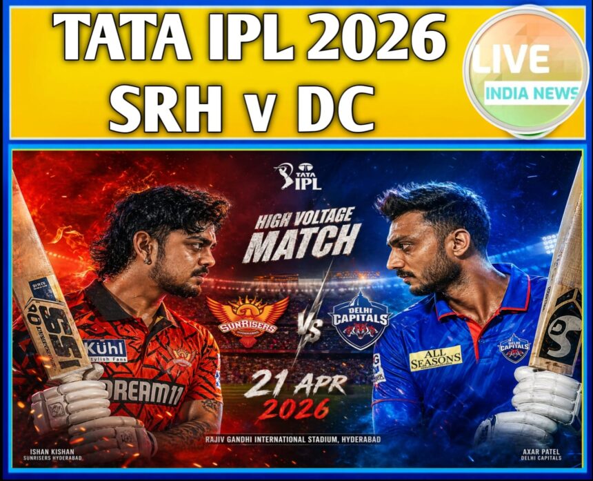 TATA IPL 2026 SRH v DC- Live India News